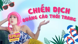 5Plus Online | Chiến Dịch Quảng Cáo Thời Trang | Tập Full | Phim Hài 2019