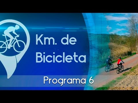 Km. de bicicleta | Programa 6 | Ruta: Vía Verde del Tajuña