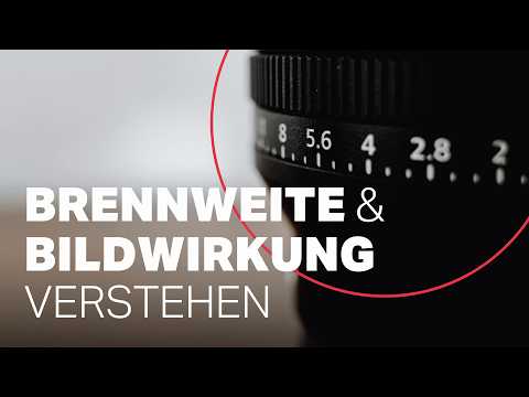 Brennweite verstehen – Bildwirkung und Perspektive einfach erklärt
