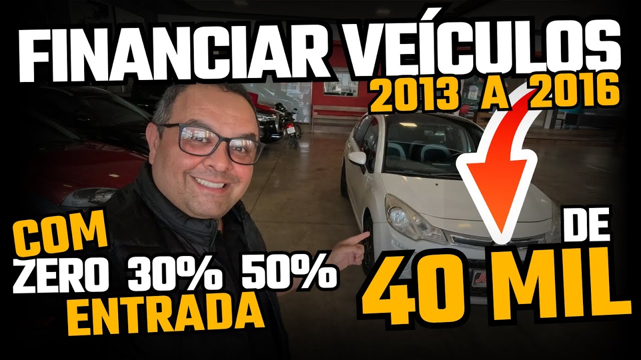 Veja quanto ficam as parcelas para financiar um veículo de 40 mil de ano 2013 a 2016