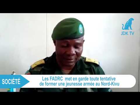 Les FADRC mettent en garde contre toute tentative de former une jeunesse armée au Nord-Kivu.