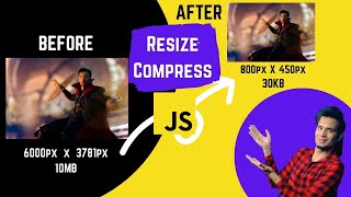 Resize & Compress Images In JAVASCRIPT (Client Side)