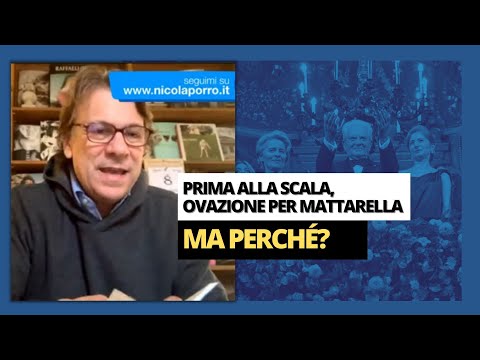 Prima alla Scala, ovazione per Mattarella: ma perché? - Zuppa di Porro 8 dic 2022