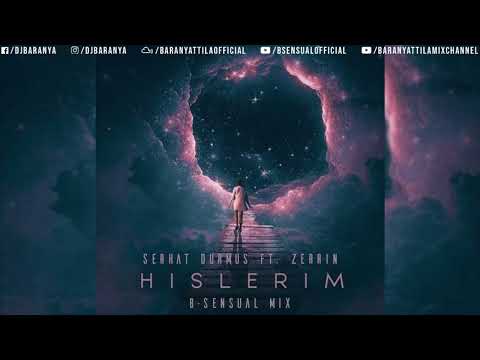 Serhat Durmus ft. Zerrin - Hislerim (B-sensual Mix)