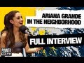 Ariana Grande's Full Interview W/ Big Boy's Neighborhood on Power 106