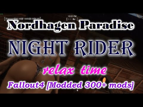Fallout 4:  Nordhagen Paradise - Night Rider [Modded 300+ mods]