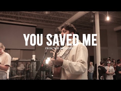 You Saved Me + Never Going Back (Feat. Brennan Joseph)