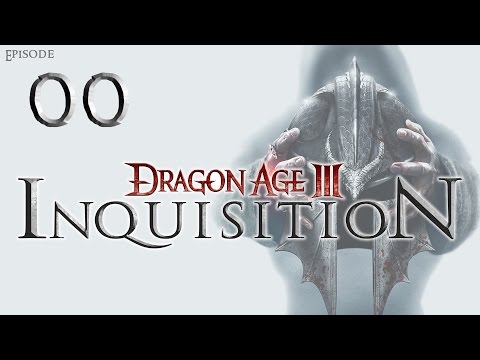 Dragon Age: Inquisition - Episode 00 - Was bisher geschah | CFIs Lets Play [german deutsch]