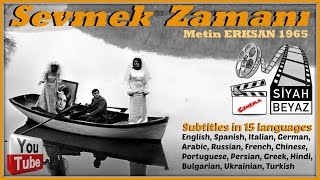 Turkish Cinema - Sevmek Zamanı 1965 (Subtitles in 15 languages)