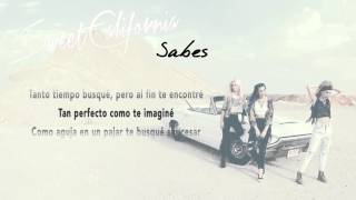 Sweet California - Sabes (Lyric Video)