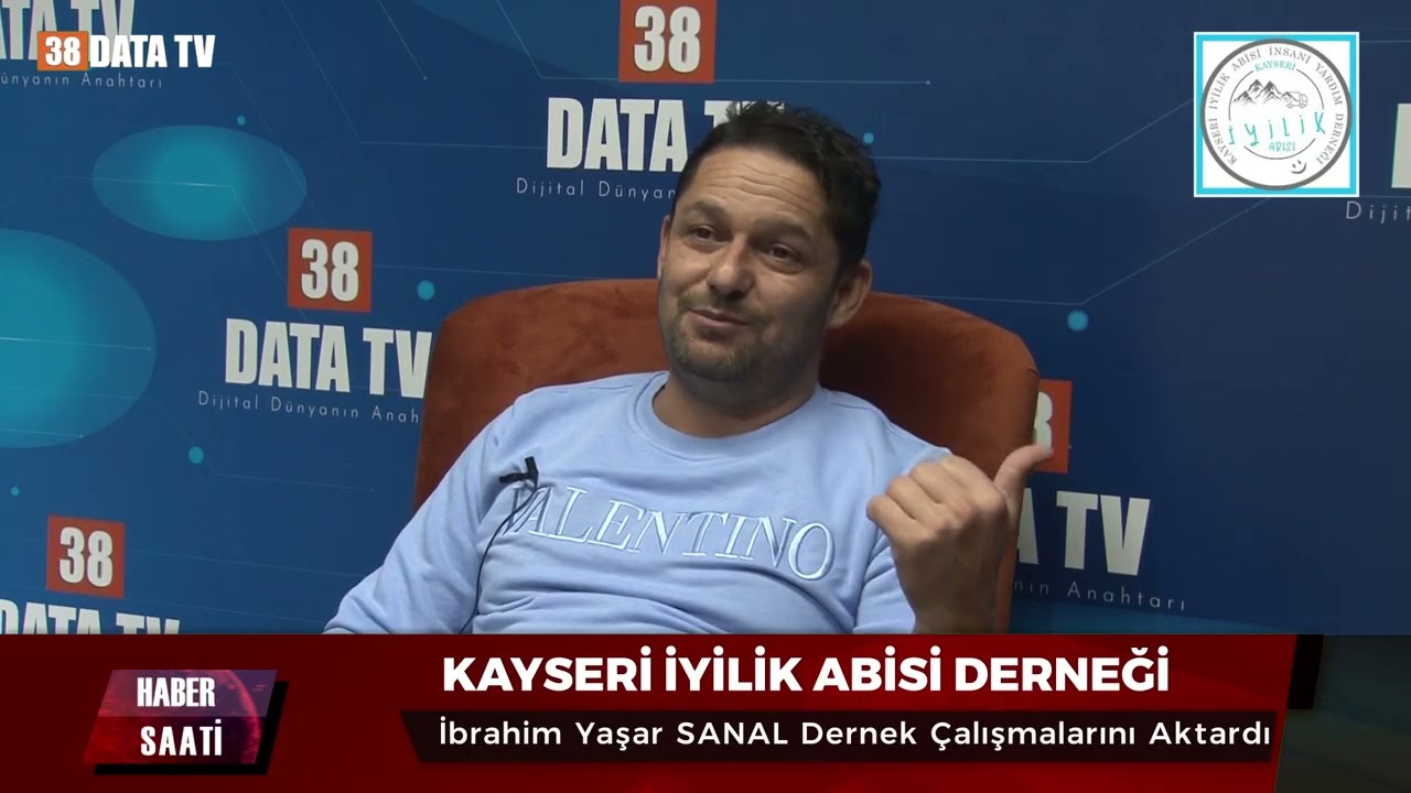 Kayseri İyilik Abisi Derneği Başkanı İbrahim Yaşar Sanal 38 Data TV'ye Konuştu