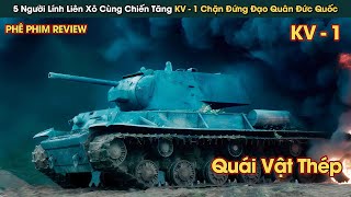 5 Người Lính Liên Xô Cùng Chiếc Xe Tăng Cuối Cùng Chặn Đứng Đạo Quân Đức Quốc Xã || Phê Phim Review