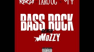 Rekta x Taro OG x MY "Bass Rock" Mozzy Remix 2019