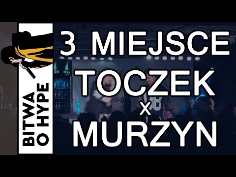 TOCZEK vs MURZYN / WALKA O 3. MIEJSCE BITWA O HYPE