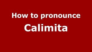 How to pronounce Calimita