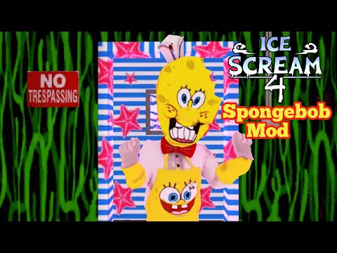 Ice Scream 4 Spongebob Mod | Ice Scream 4
