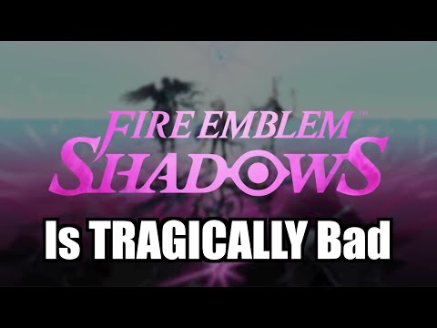 I Played Fire Emblem Shadows So You Don't Have To... It's Bad. - YouTube