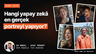 Hangi yapay zeka en gerçekçi görseli yapıyor? 10 farklı modeli test ettim.