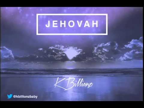 K.Billionz - Jehovah