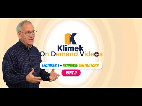 Mark Klimek Lecture 1: Acid Base  Ventilators   PART 2