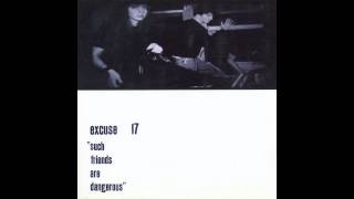 Such Friends Are Dangerous - Excuse 17 [Full Album]