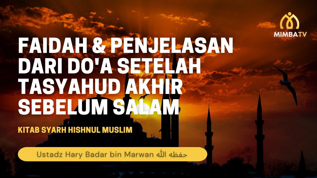 [LIVE] Simak Sekarang!   Pembahasan: *Faidah dan Penjelasan dari Do’a Setelah T…