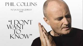 Phil Collins - I Don&#39;t Want To Know