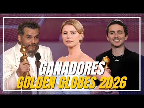 GLOBOS DE ORO 2026: GANADORES y MEJORES MOMENTOS de la gala