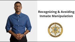 Recognizing & Avoiding Inmate Manipulation
