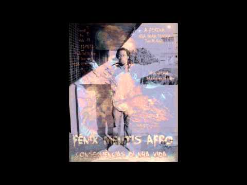 Fénix MentisAfro - É Ka Fácil Nau - Consequências Di Nha Vida 2013