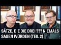 Die drei ??? - Best of "Sätze, die Die drei ??? niemals sagen würden" (Teil 2) mit den Sprechern