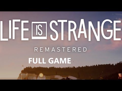 LIFE IS STRANGE REMASTERED FULL GAME Complete walkthrough gameplay - No commentary