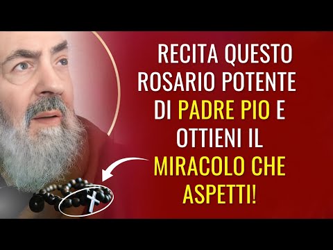 🌟 Rosário di PADRE PIO per miracoli urgenti: Prega e ottieni un miracolo IN POCO TEMPO! 🙏✨