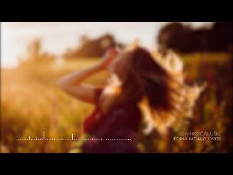 Jedina moja - Darko Čalušić (Divlje Jagode Cover)