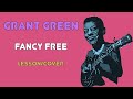 Grant Green - Fancy Free Lesson/Cover