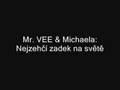 Mr. VEE & Michaela - Nejhezčí zadek na světě ...