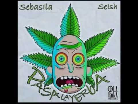 SebasilaRap - Pasa la Yerba Con Seish (Prod. La Ruka Record's)