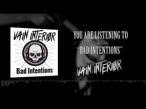 Vain Interior - Bad Intentions