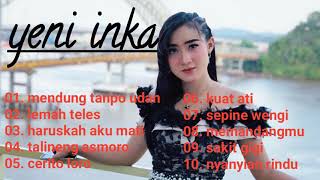 Download lagu YENI INKA FULL ALBUM TERBARU 2021 || MENDUNG TANPO UDAN || LEMAH TELES || TANPA IKLAN mp3