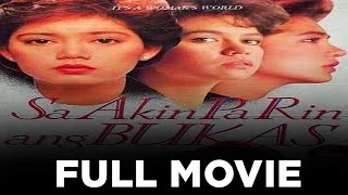 Download lagu SA AKIN PA RIN ANG BUKAS: Maricel Soriano, Lotlot De Leon & Alice Dixson | Full Movie mp3