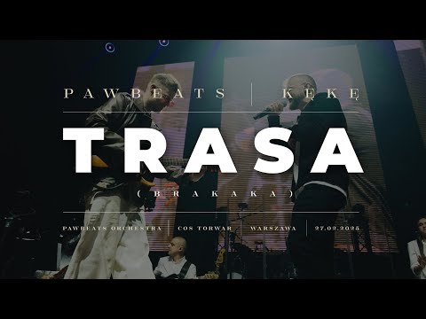 KĘKĘ x PAWBEATS ORCHESTRA - TRASA (LIVE 2025)