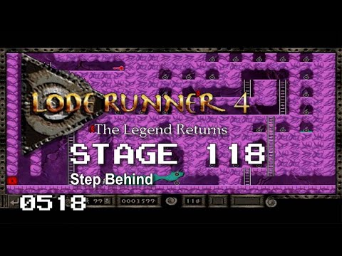 Lode Runner 4 - Stage 118 - Step Behind [0518]