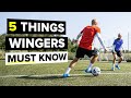 5 Things EVERY WINGER Needs To Know