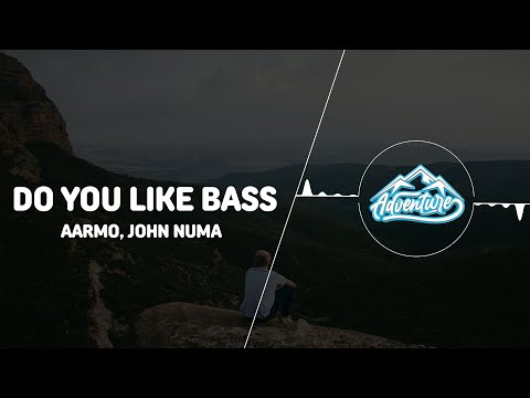 AARMO, John Numa - Do You Like Bass