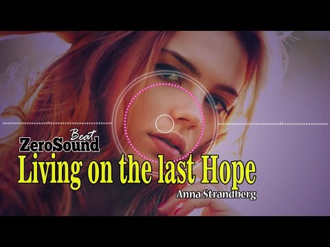 Living On The Last Hope by Anna Strandberg - Beat Music