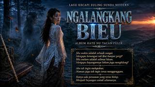 Download lagu NGALANGKANG BIEU | Lagu Sunda Modern | Naha kalangkangna tacan leungit? | Lirik Sunda - Indonesia mp3