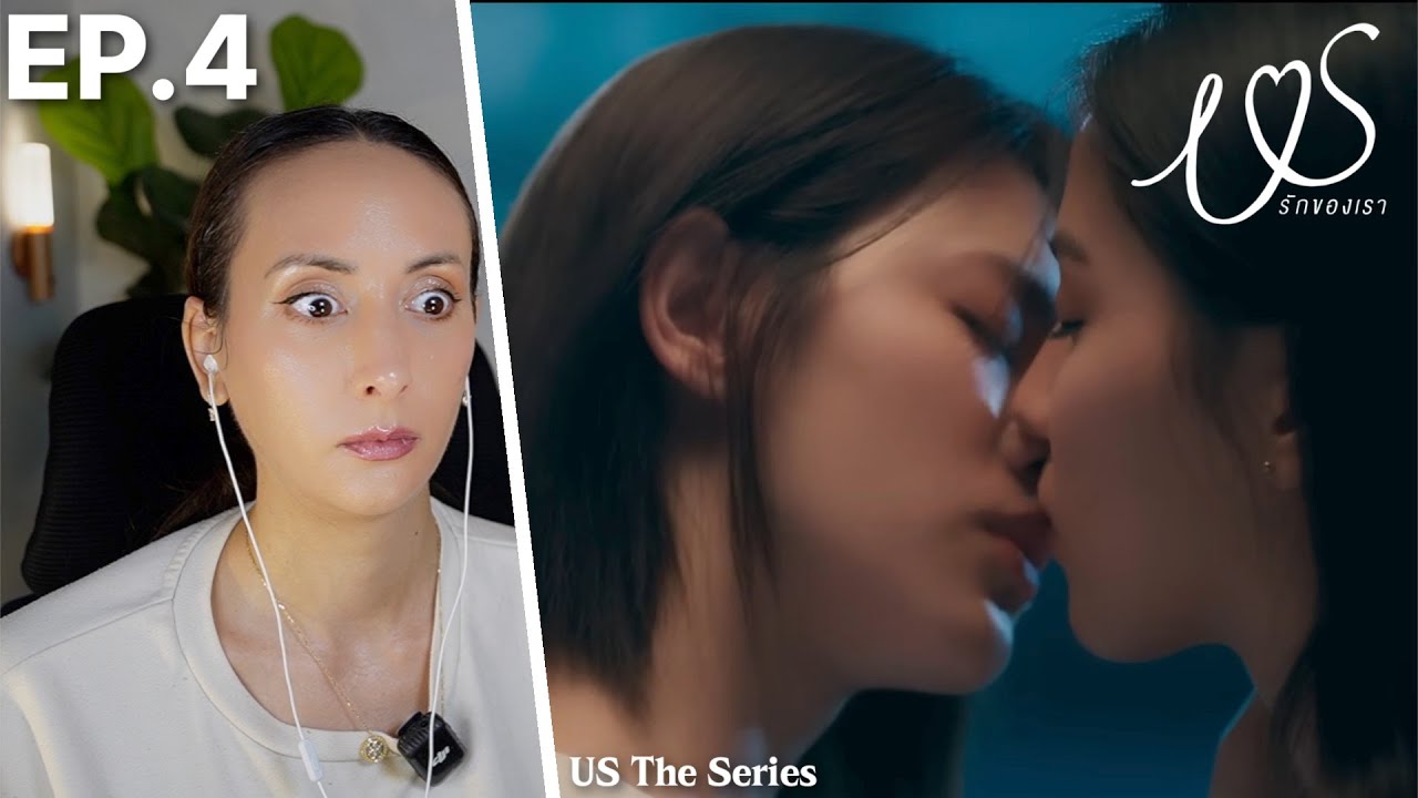 Us รักของเรา | EP.4 REACTION | #USTheSeries EmiBonnie