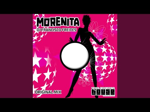Morenita (Original Mix)