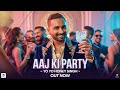 Yo Yo Honey Singh Aaj Ki Party GettingHot Echo Vibes 2025