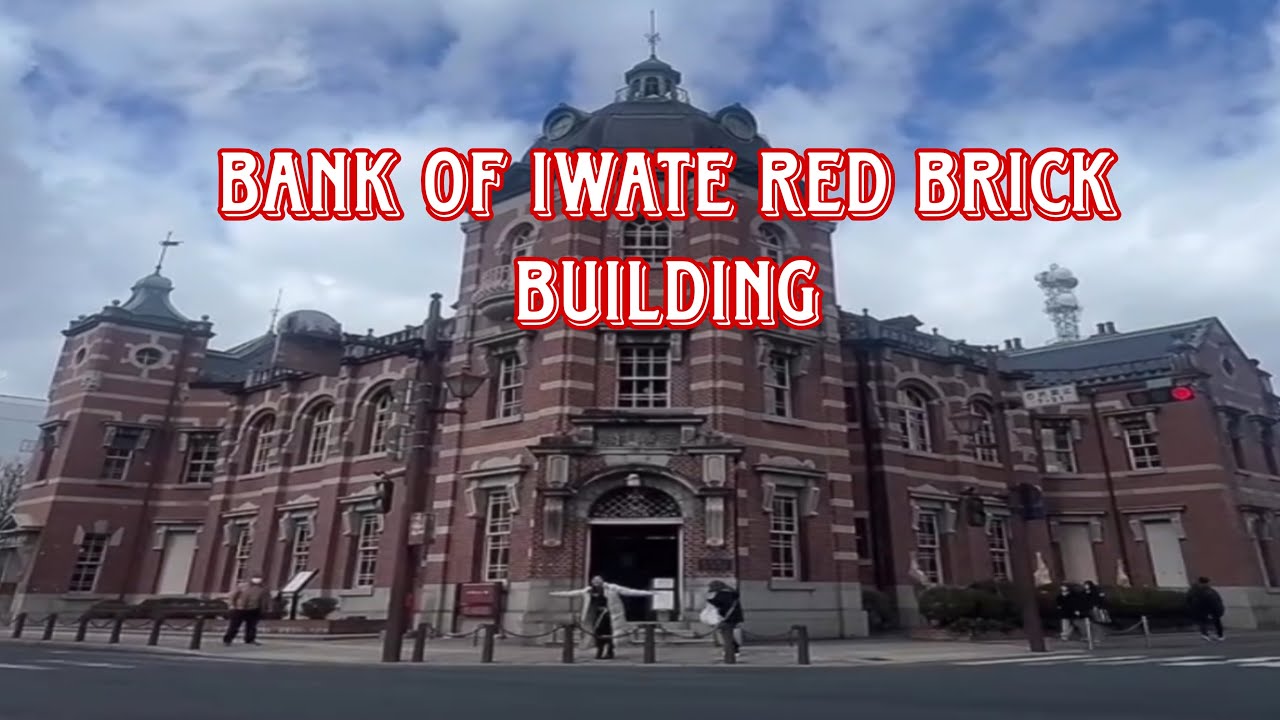 MORIOKA  Bank of Iwate Red Brick Building STORY